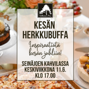 Kesän herkkubuffa 11.6. Seinäjoen kahvilassa klo 17.00