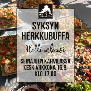 Syksyn herkkubuffa 16.9. Seinäjoen kahvilassa klo 17.00
